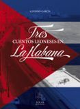 tres cuentos leoneses en la habana