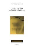 la vida no esta en orden alfabetico