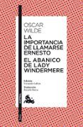 la importancia de llamarse ernesto  el abanico de lady windermere