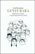 gente rara relatos poco comunes con personajes fuera de lo comun