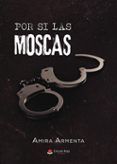 por si las moscas