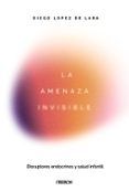 la amenaza invisible disruptores endocrinos y salud infantil