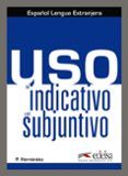 uso del indicativo y del subjuntivo