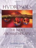 hydrosols the next aromatherapy