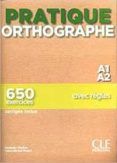 pratique orthographe - niveau a1/a2 - livre + corriges