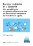 investigar en didactica de la traduccionvias metodologicas e implemen