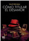 como titular el desamor