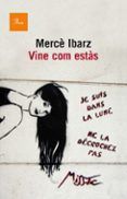 vine com estas