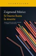 se bueno hasta la muerte