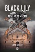 (i.b.d.) black lily: petalos de muerte