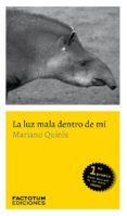 la luz mala dentro de mi