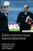 Cómo prevenir y curar lesiones deportivas