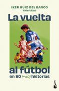 la vuelta al futbol en 80 20 historias
