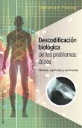 descodificacion biologica problemas oseos: sintomas. significados y se