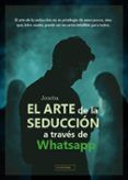 el arte de la seduccion a traves de whatsapp