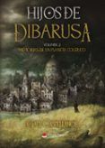 hijos de dibarusa vol 2  memorias de un planeta colerico