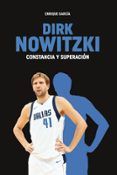 Dirk Nowitzki. Constancia y superación