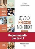 je veux réussir mon droit: méthodes de travail et clés du succès conse