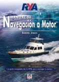 manual de navegacion a motor: la guia completa de la tya para nav egar