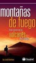 montañas de fuego: rutas y paseos por los volcanes de europa