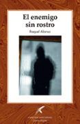 El enemigo sin rostro