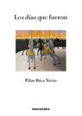 los dias que fueron