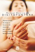 manual basico de digipuntura: tecnicas simples de masaje en los p unto