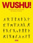 wushu!: gimnasia china para la salud del cuerpo y la mente