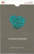 la mala entraña