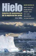 hielo historias de supervivencia de la exploracion polar