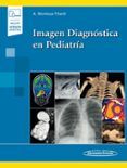 imagen diagnóstica en pediatría (libro + versión digital)