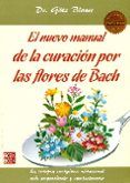 el nuevo manual de la curacion por las flores de bach