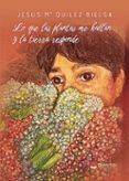 lo que las plantas me hablan... y la tierra responde