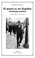 el poeta es un fingidor antologia poetica