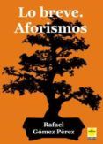 Lo breve. Aforismos