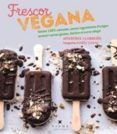 frescor vegana gelats sorbets granissats begudes i glacons sense lact