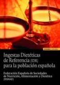 ingestas dieteticas de referencia idr para la poblacion espanol a