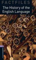 The Oxford Bookworms Library: Stage 4: The History Of The English Lang