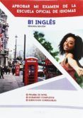 aprobar mi examen de la escuela oficial de idiomas b1 ingles