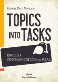 topics into tasks english communication for real