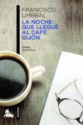 la noche que llegue al cafe gijon