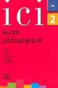 ici 2: guide pedagogique