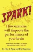 spark how exercise will improve the performance of your brain