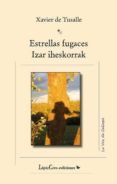 estrellas fugaces - izar iheskorrak (edición bilingüe español-eus kera