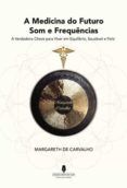 a medicina do futuro som e frequencia