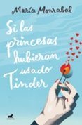 si las princesas hubieran usado tinder