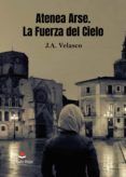 atenea arse: la fuerza del cielo