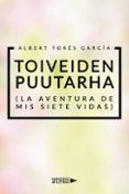 Toiveiden puutarha (La aventura de mis siete vidas)