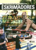 eskrimadores: viaje a la cuna de las artes marciales filipinas