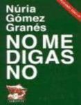 No me digas no